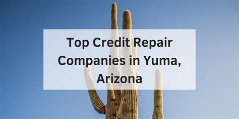 Top Credit Repair Companies in Yuma, Arizona - Go Clean Credit