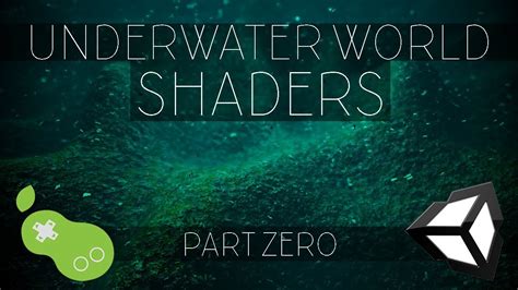 Underwater World Shaders Unity Cg C Tutorial Part Introduction