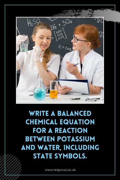 Write A Balanced Chemical Equation For Reaction Between Potassium And