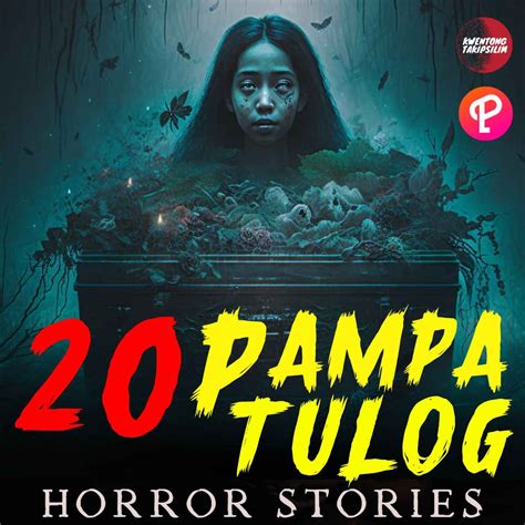 20 Pampatulog Horror Stories - Tagalog Horror Stories Horror Stories ...