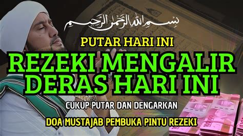 Putar Hari Ini Jika Ingin Rezeki Lancar Hutang Lunasayat Mustajab