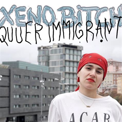 Queer Immigrant Single By Xeno Bitch Spotify