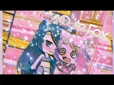 My Cute Fox Gacha Life Series Lesbian Love Story Original Ep YouTube