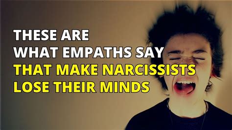 These Are What Empaths Say That Make Narcissists Lose Their Minds