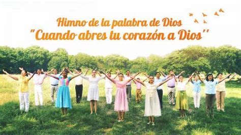 Himno de la palabra de Dios Cuando abres tu corazón a Dios Coro