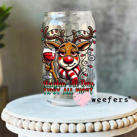 Sleighing All Day Tipsy All Night Christmas UV DTF Decal – Weefers