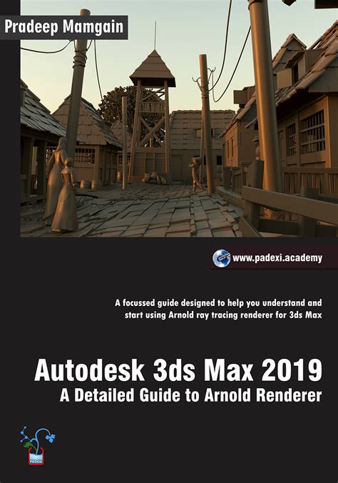 Autodesk Ds Max A Detailed Guide To Arnold Renderer