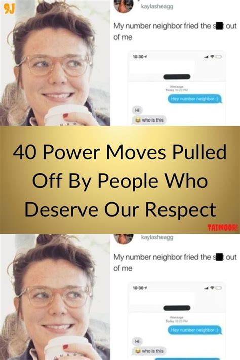 Power Moves Pulled Off By People Who Deserve Our Respect Artofit