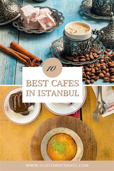 11 Best Cafes In Istanbul To Experience The Centuries Old Cafe Culture