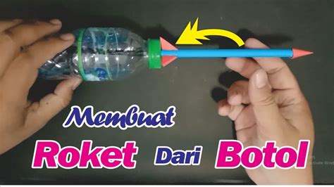 Cara Membuat Roket Dari Botol Bekas Youtube