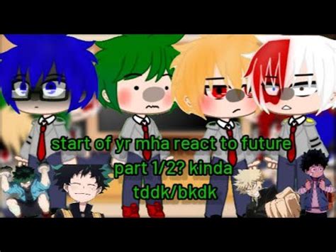 Mha Start Of Year React To Future Part 1 2 Bakudeku Tododeku Credits