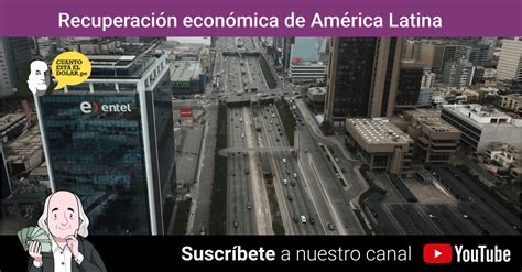 BID Mayor confianza impulsaría la recuperación de América Latina Blog de Cuánto esta el dólar