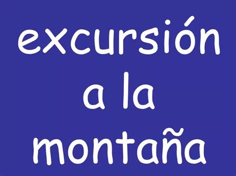 PPT excursión a la montaña PowerPoint Presentation free download