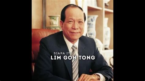 Siapa Itu Tan Sri Lim Goh Tong Youtube