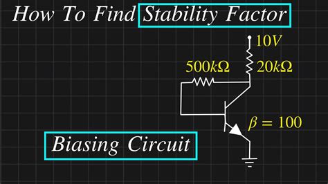 How To Find Stability Factor For The Given Biasing Circuit Bjt