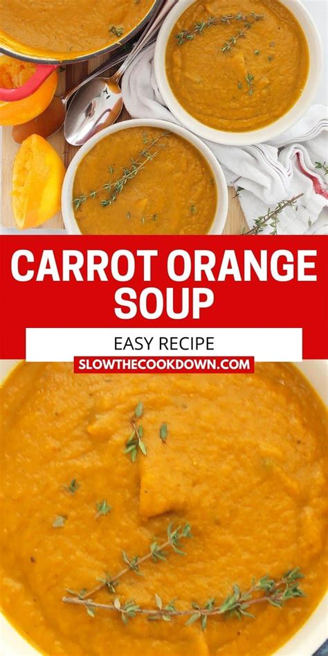 Carrot And Orange Soup With Thyme Slow The Cook Down