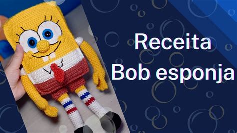 Bob Esponja Parte Amigurumi Paso A Paso Atelier Yuwa Ciao Jp