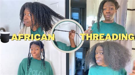 I Stretched My Hair Without Heat African Threading On Type Hair