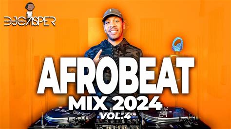 New Afrobeat Mix 2024 🔥 Best Of Afrobeat Mix 2024 Vol4 🎧 Gunna Burnaboy Asake Youtube