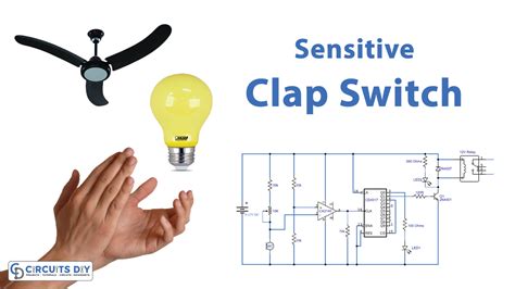 Electronic Circuits Clap Clap Light Switch