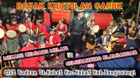 Kuntulan Caruk Semenanjung Blambangan Vs Mekare Kembang Melati Live