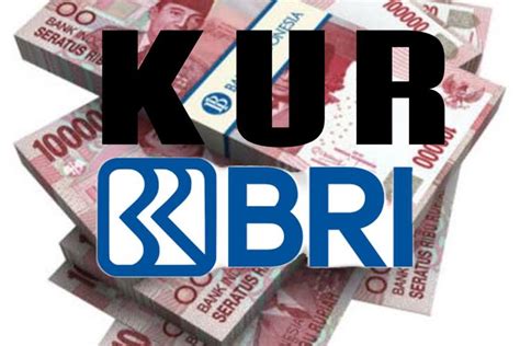 Pinjaman Juta Cicilan Mulai Jutaan Tabel Angsuran Kur Bri