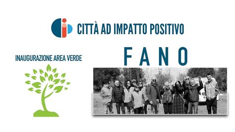 Fano Città ad Impatto Positivo Inaugurazione Area Verde YouTube