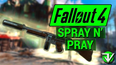 Fallout How To Get Spray N Pray Submachine Gun In Fallout