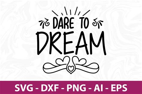 Dare To Dream Svg Cut File By Orpitaroy Thehungryjpeg