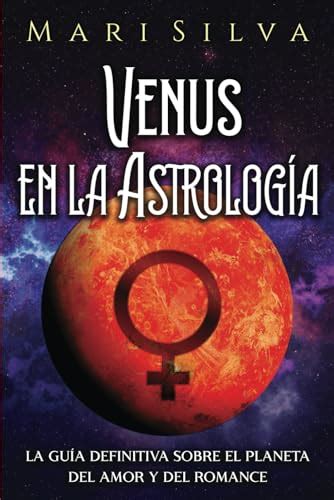 Venus en la Astrología La guía definitiva sobre el planeta del amor y