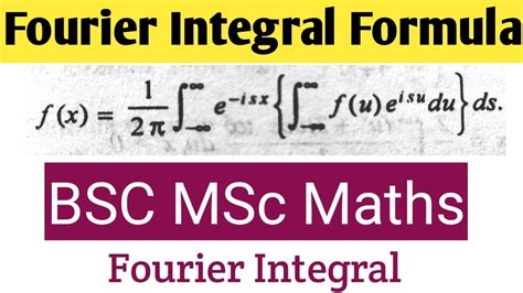 Fourier Integral Formulacomplex Form Of Fourier Integral Fourier