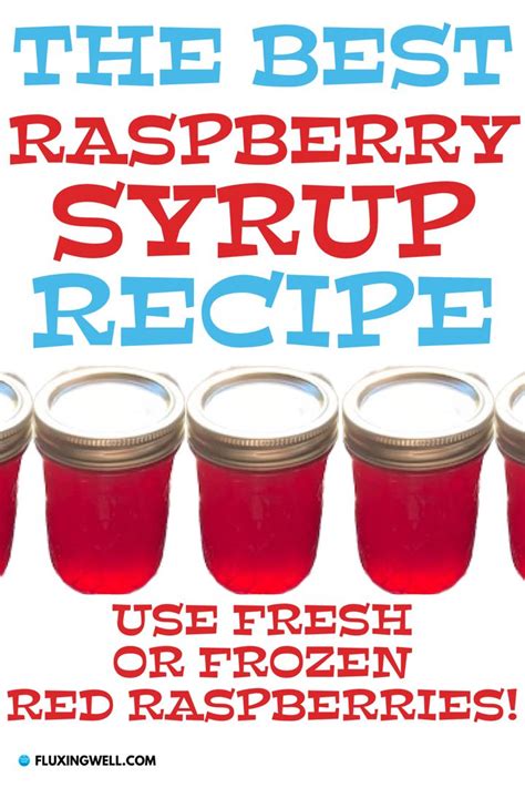 Canned Raspberry Syrup Recipe Recipe In 2023 Raspberry Syrup Recipes Raspberry Syrup Syrup