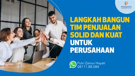 Langkah Langkah Membangun Tim Penjualan Yang Solid Dan Kuat Untuk