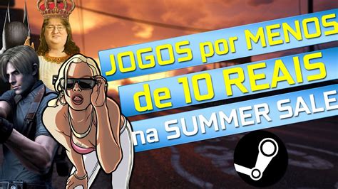 Excelentes Jogos Por Menos De Reais Agora No Pc Steam Summer Sale