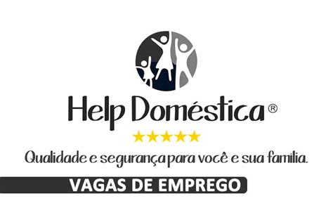 Help Dom Stica Abre Vagas Para Dom Stica Cozinheira Arrumadeira E