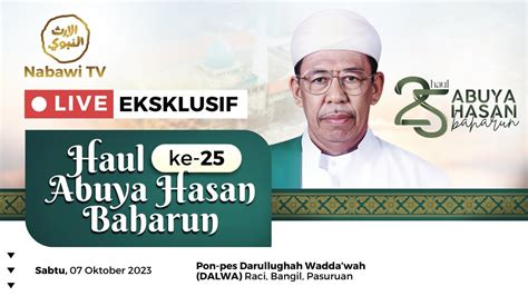 LIVE HAUL Ke 25 Abuya Hasan Baharun Ponpes Darullughah Wadda Wah