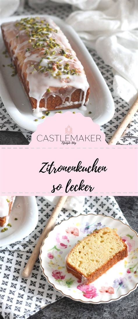 Zitronenkuchen Mit Joghurt Aus Der Kastenform Rezept Castlemaker