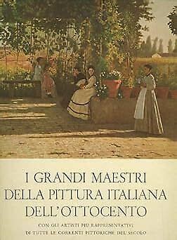 Grandi Maestri Della Pittura Italiana Dell Ottocento Volume Secondo