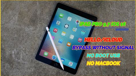 Ipad Pro Ios Hello Icloud Bypass Without Signal With Unlocktool