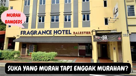 Tempat Nginap Murah Di Singapore Fragrance Hotel At Balestier Road