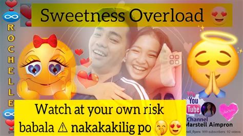 Sweetness Overload Basta Magkasama Happy Lang Walang Ending Rochelle