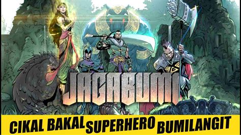 Jagabumi Para Pahlawan Super Bumilangit Dimulai Dari Sini Youtube