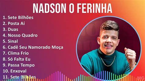 Nadson O Ferinha Mix S As Melhores Sete Bilh Es Posta A Duas