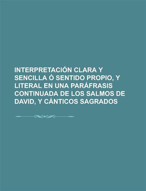 Buy Interpretaci N Clara Y Sencilla Sentido Propio Y Literal En Una