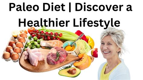 The Amazing Benefits Of Paleo Diet Discover A Healthier Lifestyle