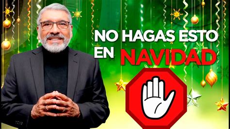 No Hagas Esto En Navidad Predica Completa Salvador Gomez Youtube