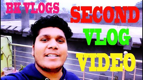 My First Vlog My Second Vlog Nd Vlog My First Vlog Mera Gao