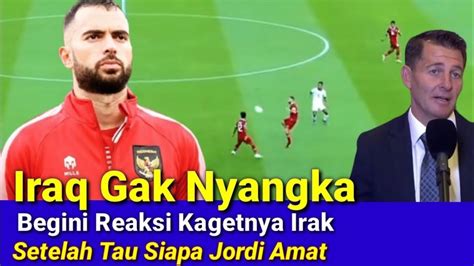 Dikira Pemain Kacangan Irak Terkejut Dan KaGet Dengan Profil Jordi