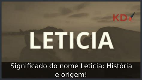 Significado do nome Leticia História e origem Nome leticia