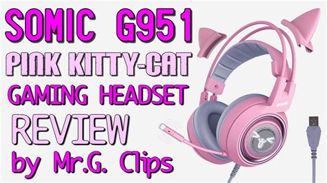 SOMIC G951 - Pink Kitty-Cat 7.1 Gaming Headset for GIRLS! - YouTube